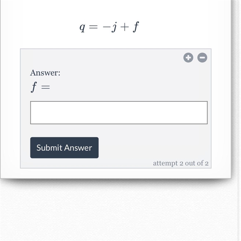 Solve the following equation for f f. Be sure to take into account whether a letter-example-1