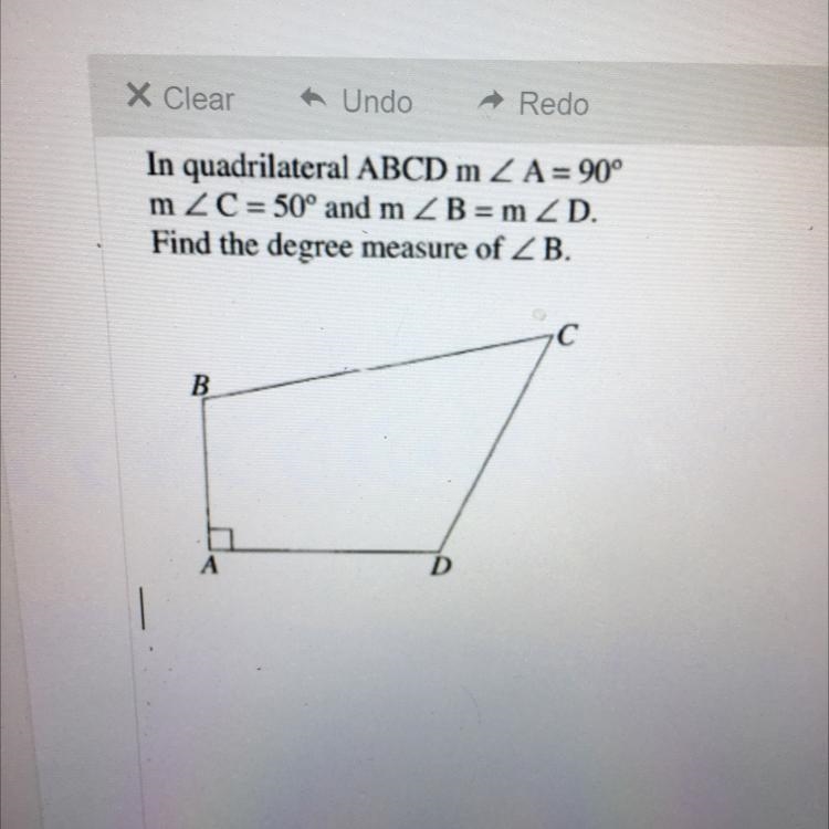 In quadrilateral ABCD m < A= 90° m 2 C = 50° and m < B = m D. Find the degree-example-1