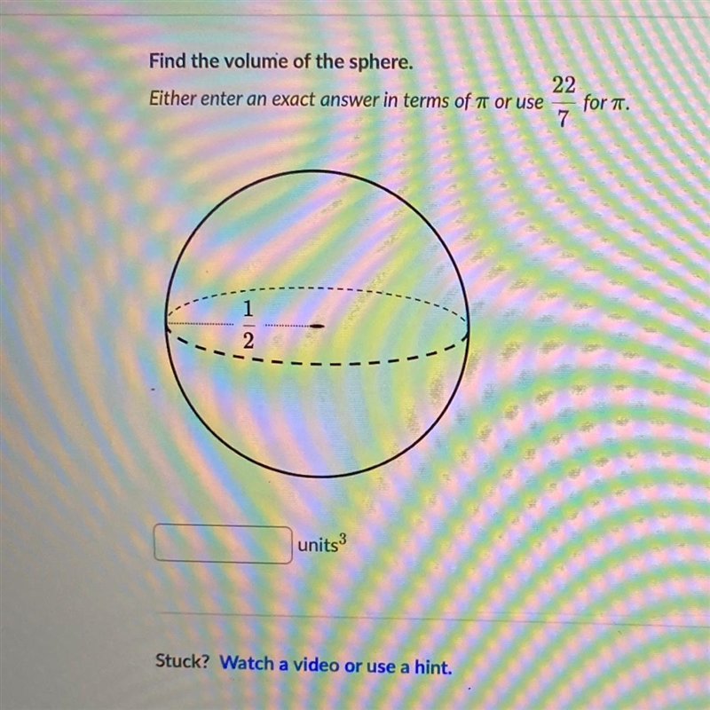 Find the volume of the sphere. 22 Either enter an exact answer in terms of it or use-example-1