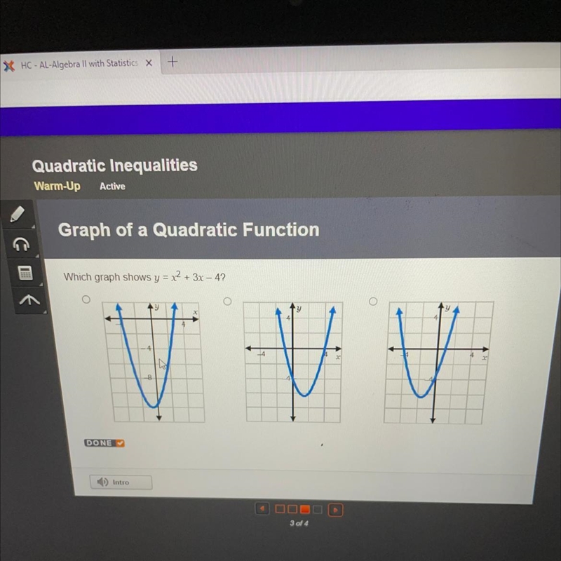 Which graph shows y = x2 + 3x – 4? IN vu-example-1