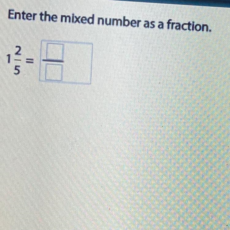 1 2/5 as a fraction.-example-1