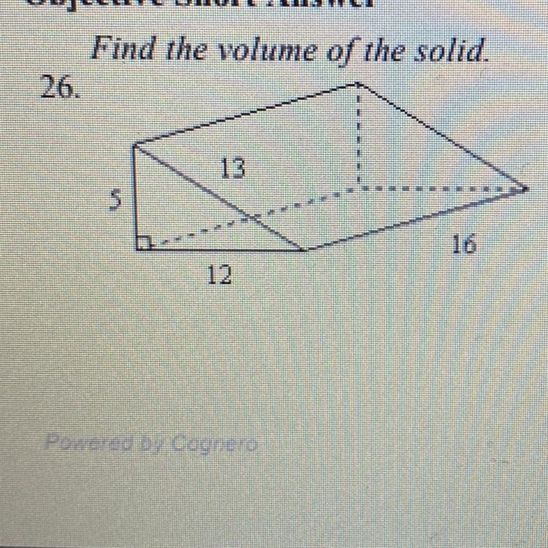 Find the volume of the solid. 26. 13 16 12-example-1