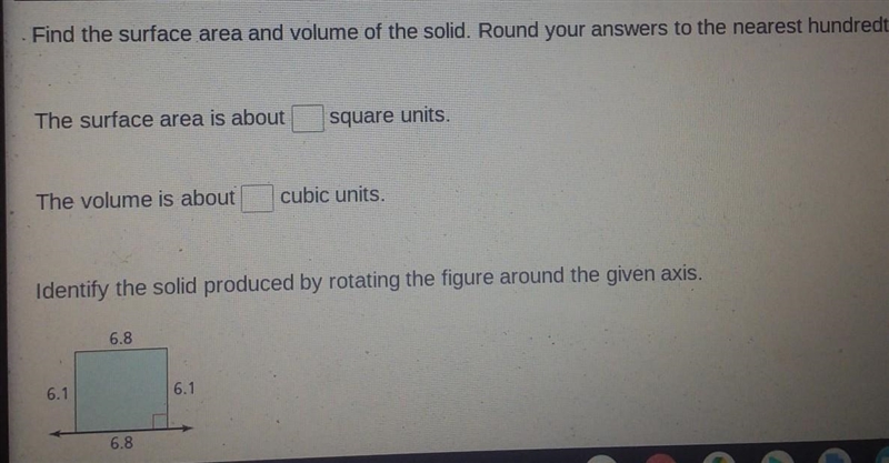 Find the surface area and volume of the solid. Round your answers to the nearest hundredth-example-1