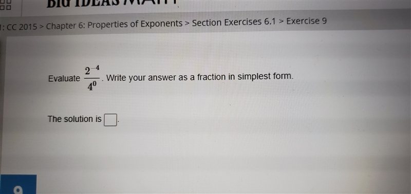 Evaluate 2^-4/4 0. Write your answer as a fraction in simplest form-example-1