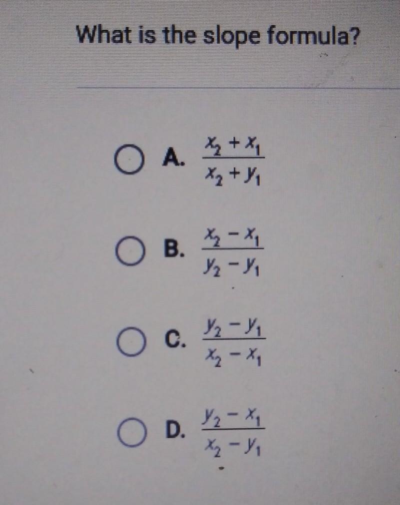 What is the slope formula? O A 3+ O B. 323 O a. kl 24 OD. 4​-example-1