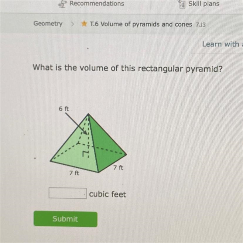 What is the volume of this rectangular pyramid? 6 ft 7 ft 7 ft cubic feet-example-1