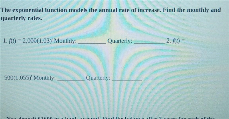 Exponential function models the annual rate of increase. Find the monthly and quarterly-example-1