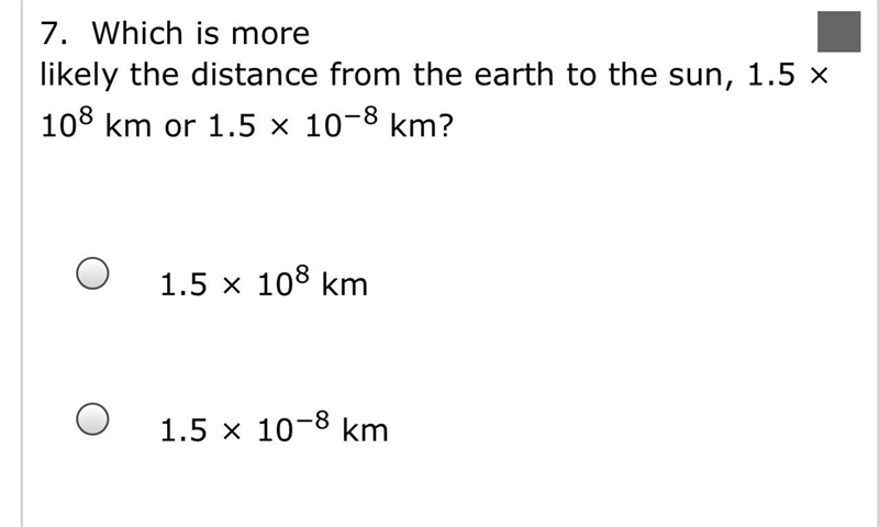 Possible answers: 1.5 × 108 km 1.5 × 10−8 km-example-1