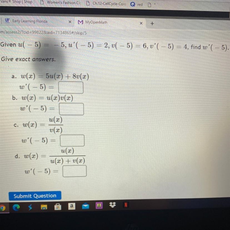 Given u( – 5) = -5, u'( – 5) = 2, U( – 5) = 6, v'( – 5) = 4, find w'( – 5). Give exact-example-1