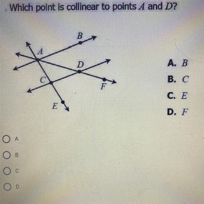 Which point is collinear to points A and D? B D A. B B. C F C. E E D. F-example-1