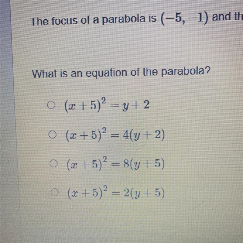 The focus of a parabola is (-5,-1) and the directrix is y= -3. what is an equation-example-1