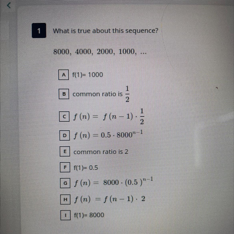 Please help me I wanna go to sleep What is true about this sequence? 8000, 4000, 2000, 1000, ...-example-1