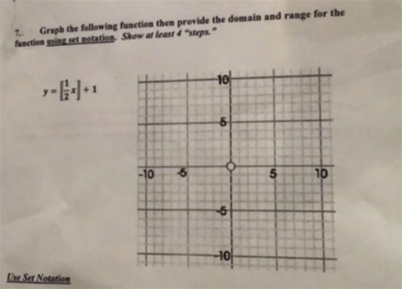 Need help putting domain and range into set notation. The function is y = [1/2x]+1-example-1