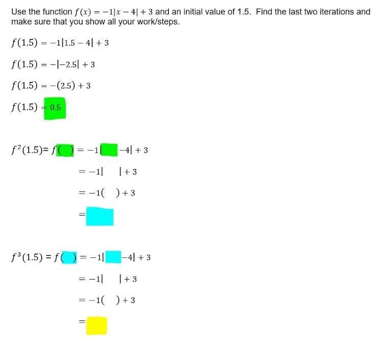 Use the function f(x)=-1|x-4|+3 and an initial value of 1.5. Find the last two iterations-example-1