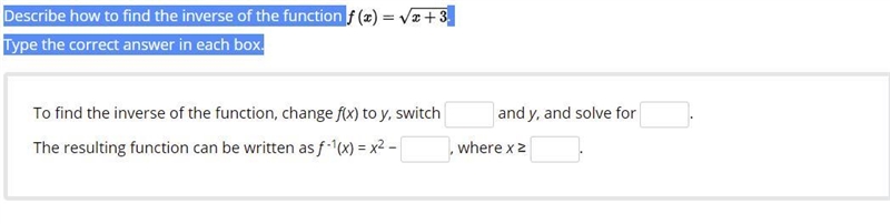 Describe how to find the inverse of the function . Type the correct answer in each-example-1