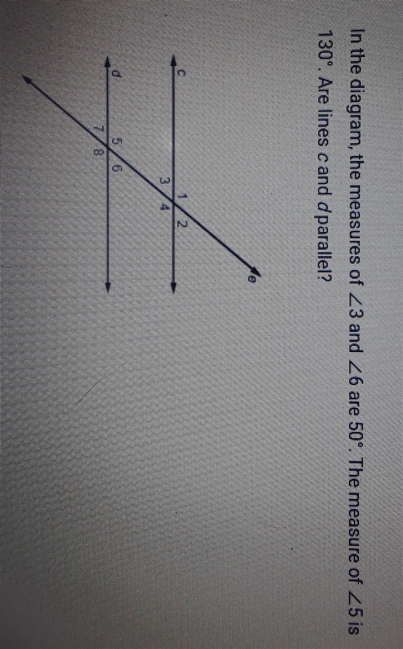 In the diagram, the measures of angle 3 and angle 6 are 50 degrees. The measure of-example-1