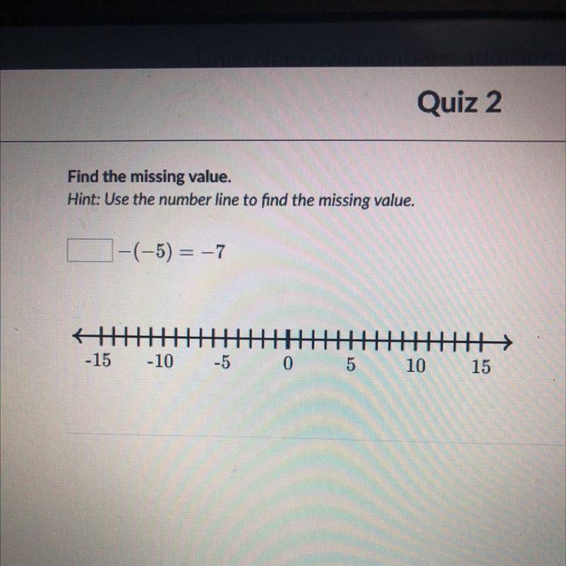 Find the missing value. Hint: Use the number line to find the missing value.-example-1