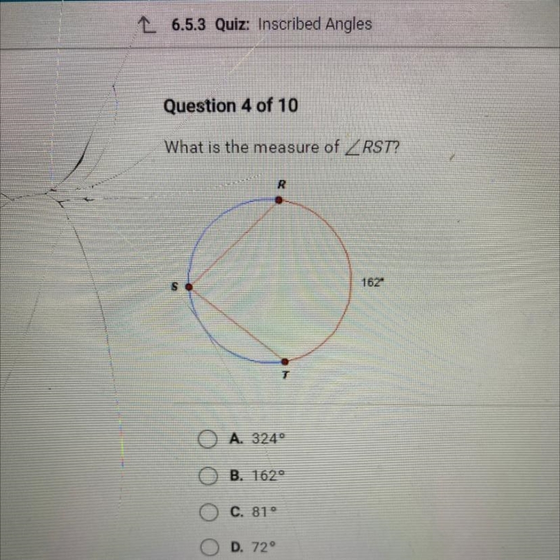 What is the measure of 162 A. 324° B. 162° O C. 81° D. 72°-example-1