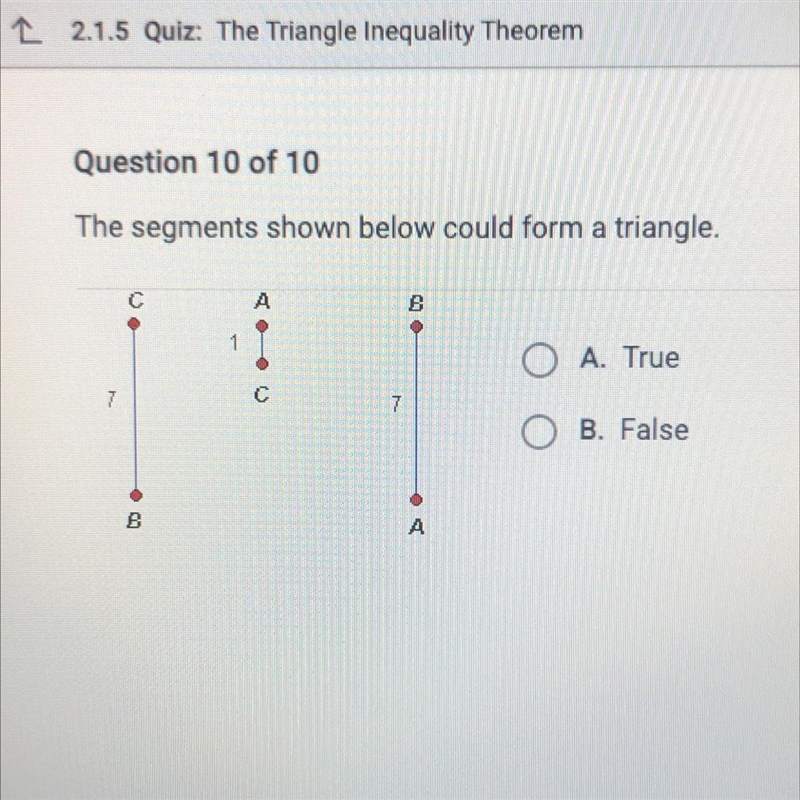 The segments shown below could form a triangle.-example-1