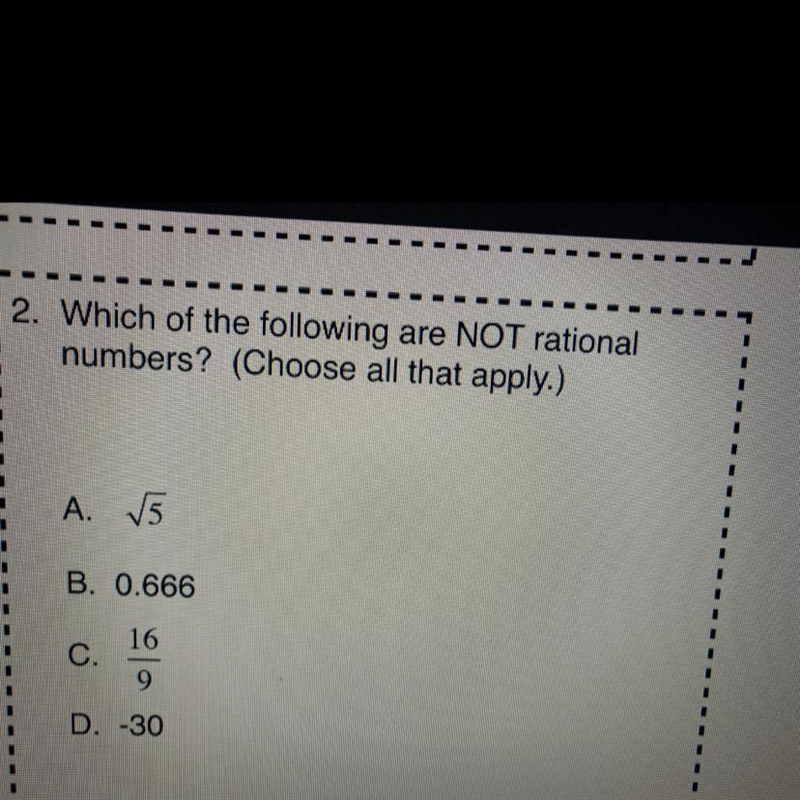 Which of the following are not rational numbers ? (Choose all that apply.) A. /5 B-example-1