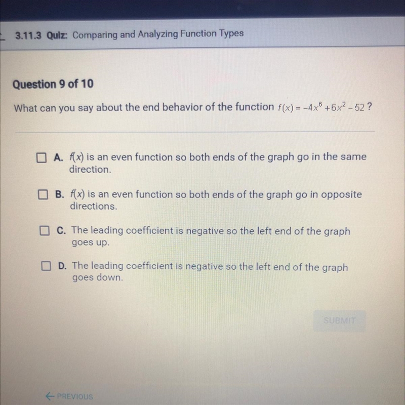 What can you say about the end behavior of the function f(x) = -4x6+6x2 -52 ? A. F-example-1