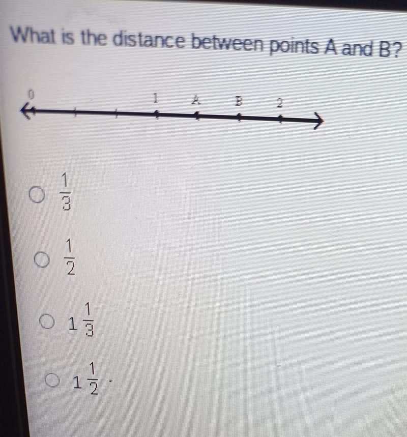 What is the distance between points A and B? A. 1/3 B. 1/2 C. 1 1/3 D. 1 1/2 ​-example-1