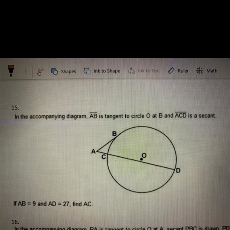 In the accompanying diagram ab is tangent to circle O at B and ACD is a secant. If-example-1