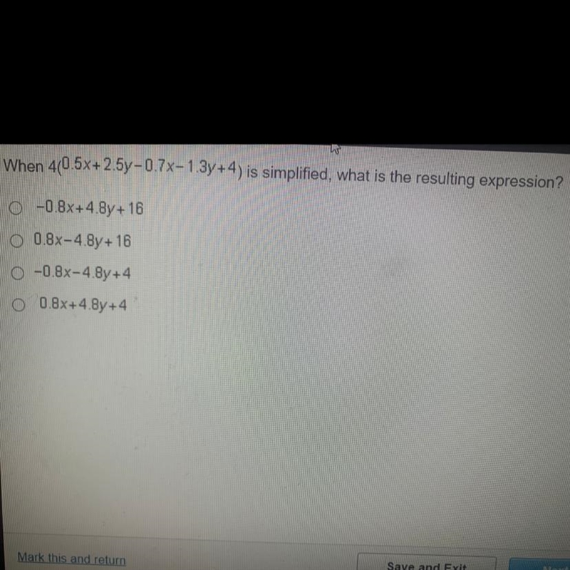 When 4(0.5x+2.5y-0.7x-1.3y+4) is simplified. What is the resulting expression-example-1