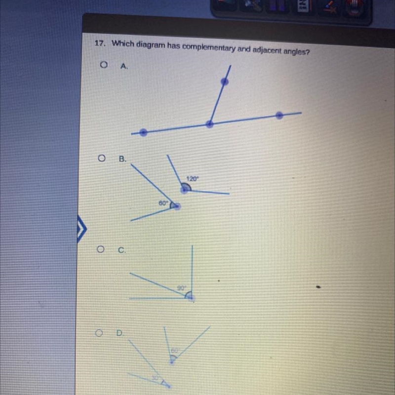 100 POINTS! MUST EXPLAIN ANSWER! which diagram has COMPLEMENTARY and ADJACENT angles-example-1