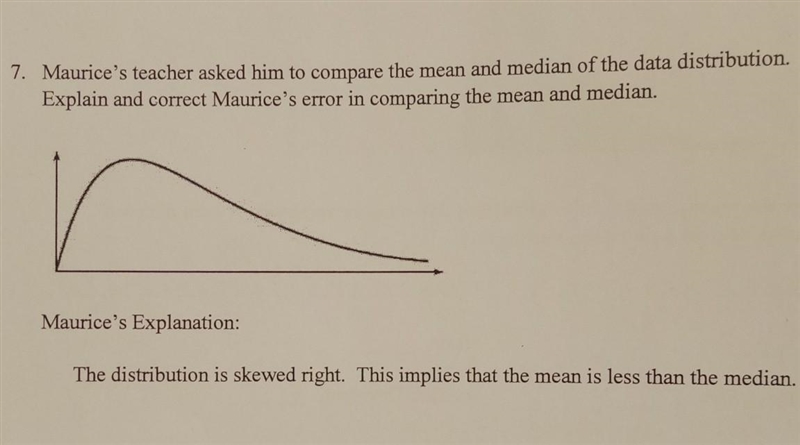 Maurice's teacher asked him to compare the mean and median of the data distribution-example-1