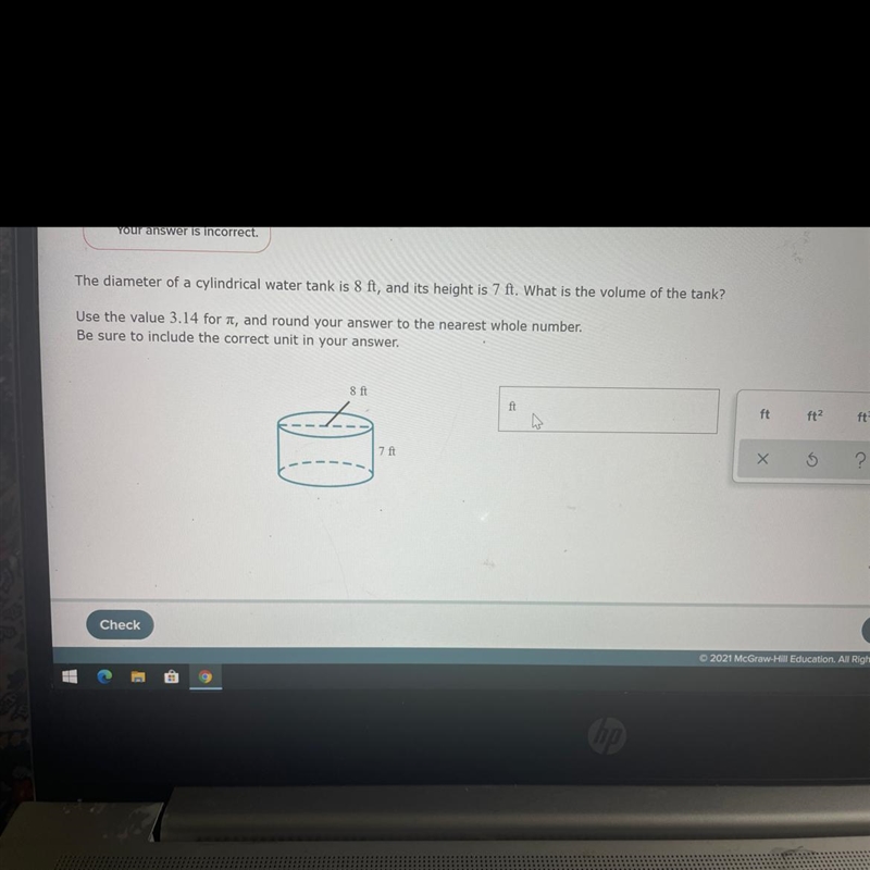 The diameter of a cylindrical water tank is 8 ft, and its height is 7 ft. What is-example-1