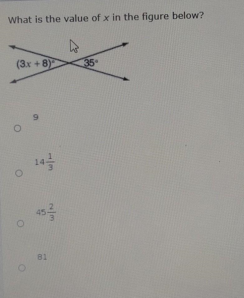 Pls hurry!! What is the value of x in the figure below? (3x +B) 35- 145 45 1 / 2 81​-example-1