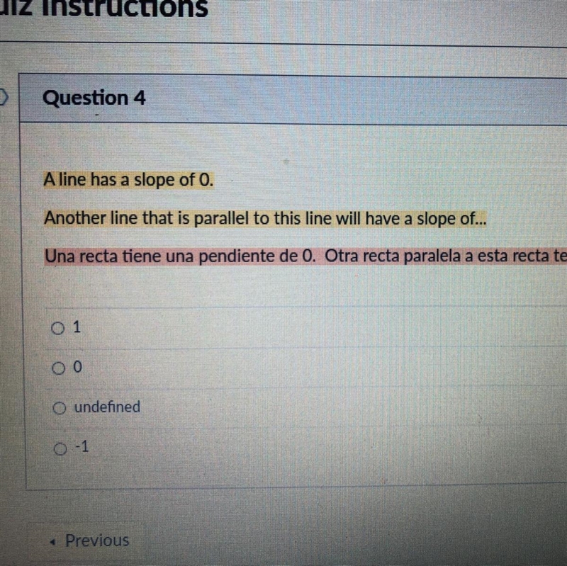 A line parallel to a line that has a slope of 0 would have the slope of? geometry-example-1