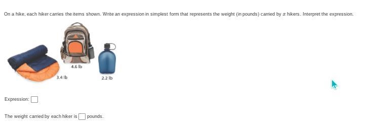 On a hike, each hiker carries the items shown. Write an expression in simplest form-example-1