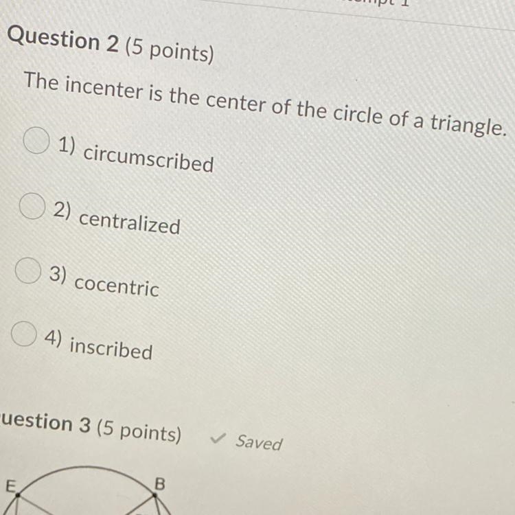 The in center is the center of the circle of a triangle 1) circumscribed 2) centralized-example-1