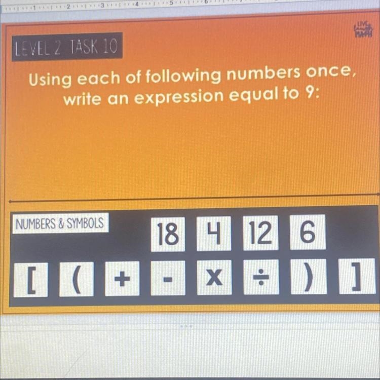 НИК LEVEL 2 TASK 10 Using each of following numbers once, write an expression equal-example-1