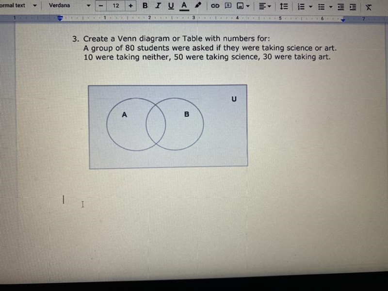 3. Create a Venn diagram or Table with numbers for: A group of 80 students were asked-example-1