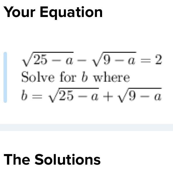 √25- a + √9-a=? If √25-a - √9-a=2-example-1