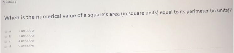 Which one hurry A.2 unit sides B.3 unit sides C.4 unit sides D.5 unit sides-example-1