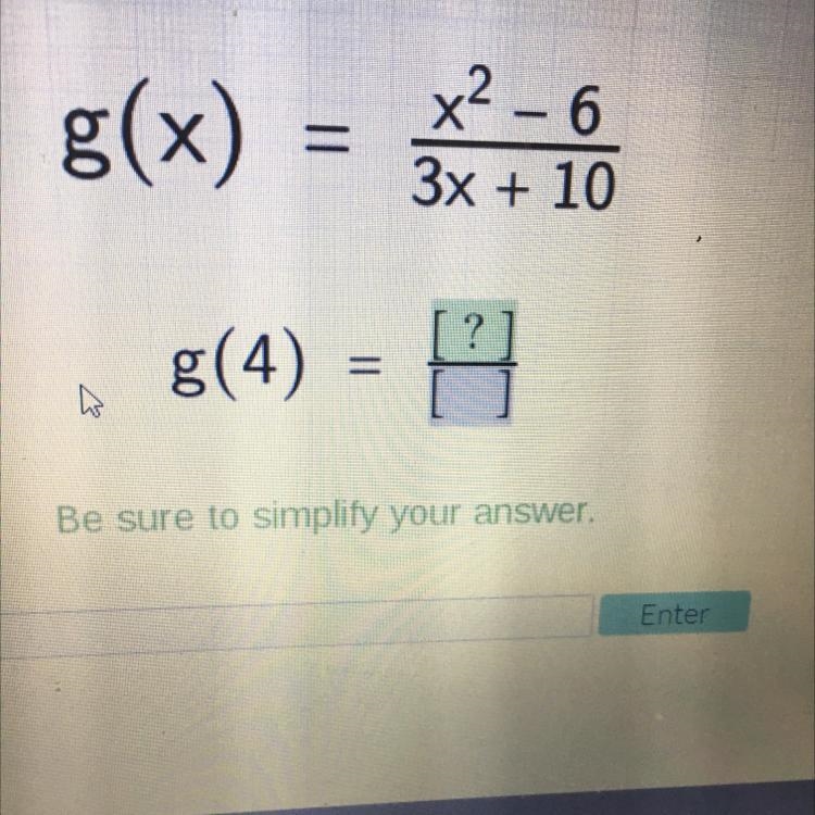 Please help g(x) = x² - 6 3x + 10 ? g(4) = Be sure to simplify your answer.-example-1