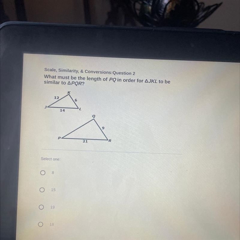 What must be the length of PQ in order for AJKL to be similar PQR-example-1