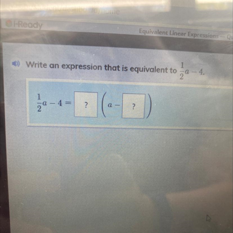 Write an expression that is equivalent to za 1 a - 4. 1 a 4 = ? ( | ?-example-1