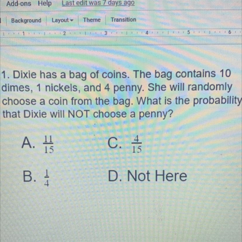 1. Dixie has a bag of coins. The bag contains 10 dimes, 1 nickels, and 4 penny. She-example-1