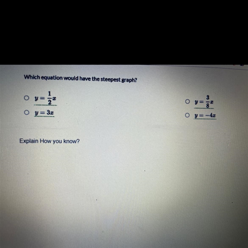 Which equation would have the steepest graph? Explain how you know?-example-1