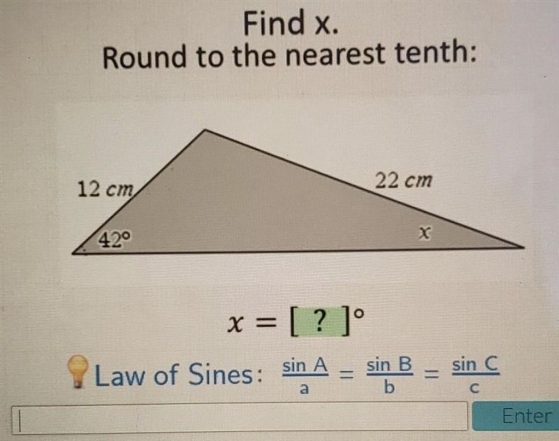 Please help asap! Find x. Round to the nearest tenth: 12 cm 22 cm 420 x = [?]° Law-example-1