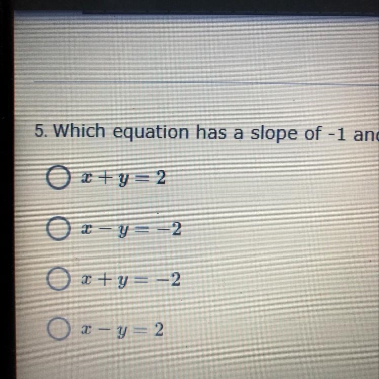 Which equation has a slope of -1 and an x-intercept of (2,0)-example-1