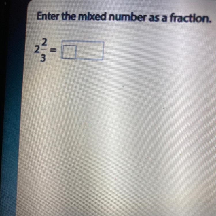 2 2/3 as a fraction.-example-1