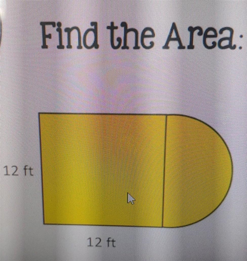 Find the Area: 12 ft 12 ft​-example-1