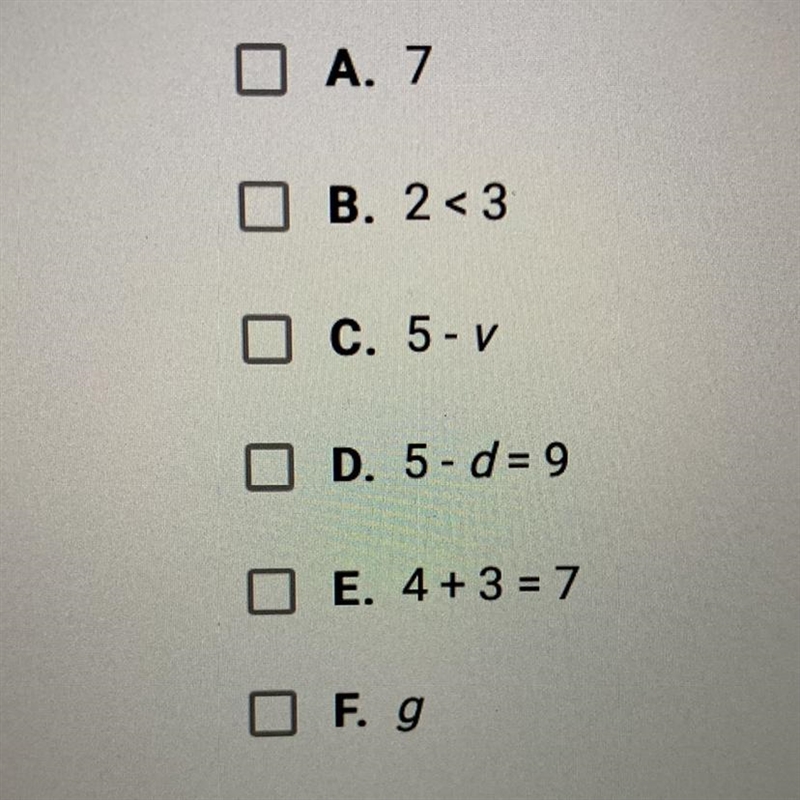 Which of the following are mathematical sentences? Check all that apply.-example-1