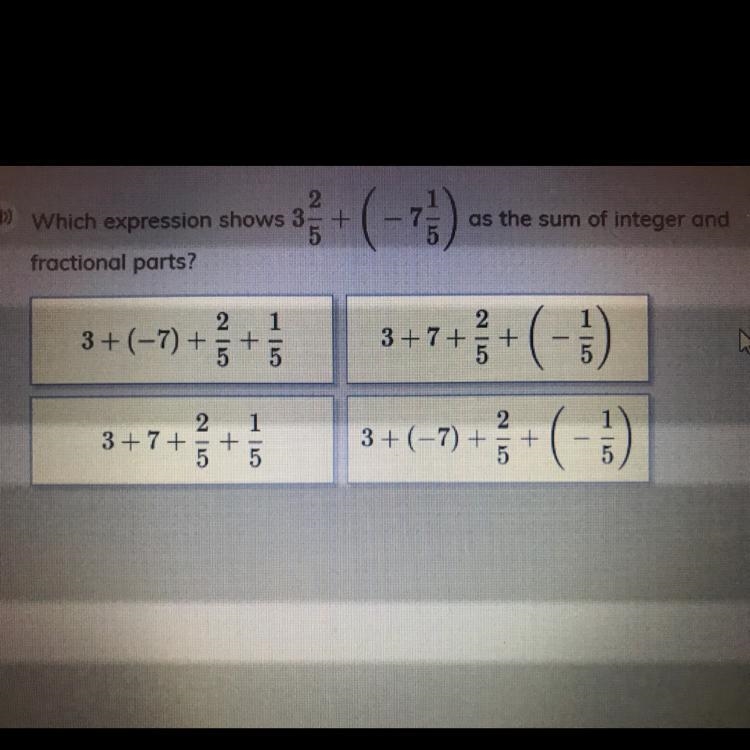 Which expression shows 3 2/5+(7￼ 1/5) as a sum of integer and fractional parts?-example-1